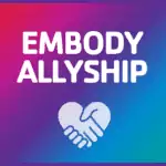 Embody Allyship 200x150