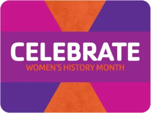 Celebrate Womens History Month