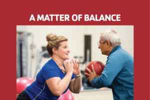 A MATTER OF BALANCE Classes